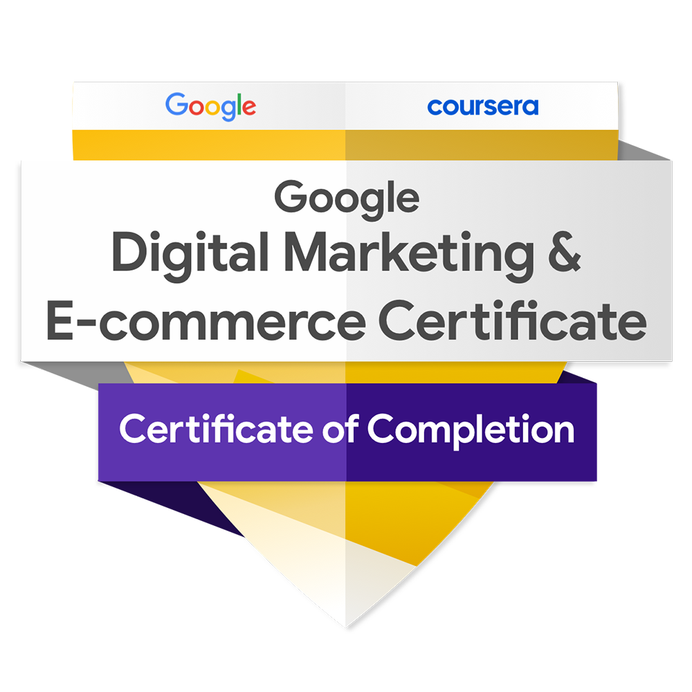 Google Digital Marketing and E-Commerce Professional Certificate